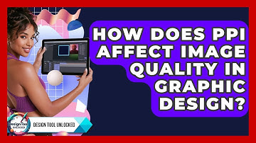 How Does PPI Affect Image Quality In Graphic Design? - Design Tool Unlocked