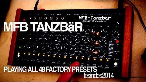 MFB TANZBÄR -- Playing All 48 Factory Presets