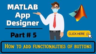 MATLAB App Designer Part 5 - How to Add Functionalities of Buttons in MATLAB App Designer