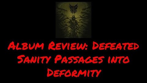 ALBUM REVIEW: DEFEATED SANITY PASSAGES INTO DEFORMITY | Julian Gonzalez