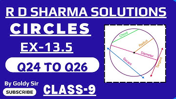 CIRCLES- EX-13.5 - Q24 to Q26 - R D SHARMA MATHS SOLUTIONS - CLASS-9 - NCERT / NCERT EXEMPLAR