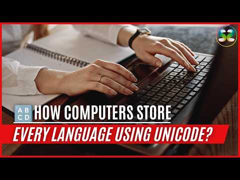 🔠 How Computers Store Every Language Using Unicode?