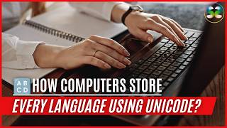 🔠 How Computers Store Every Language Using Unicode
