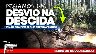 SERRA DO CORVO BRANCO COMO VOCÊ NUNCA VIU! Nivel Hard - Minha Bike Life Style