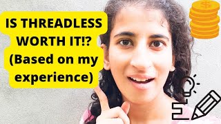 Famous IS THREADLESS WORTH IT! Based on my experience Profile