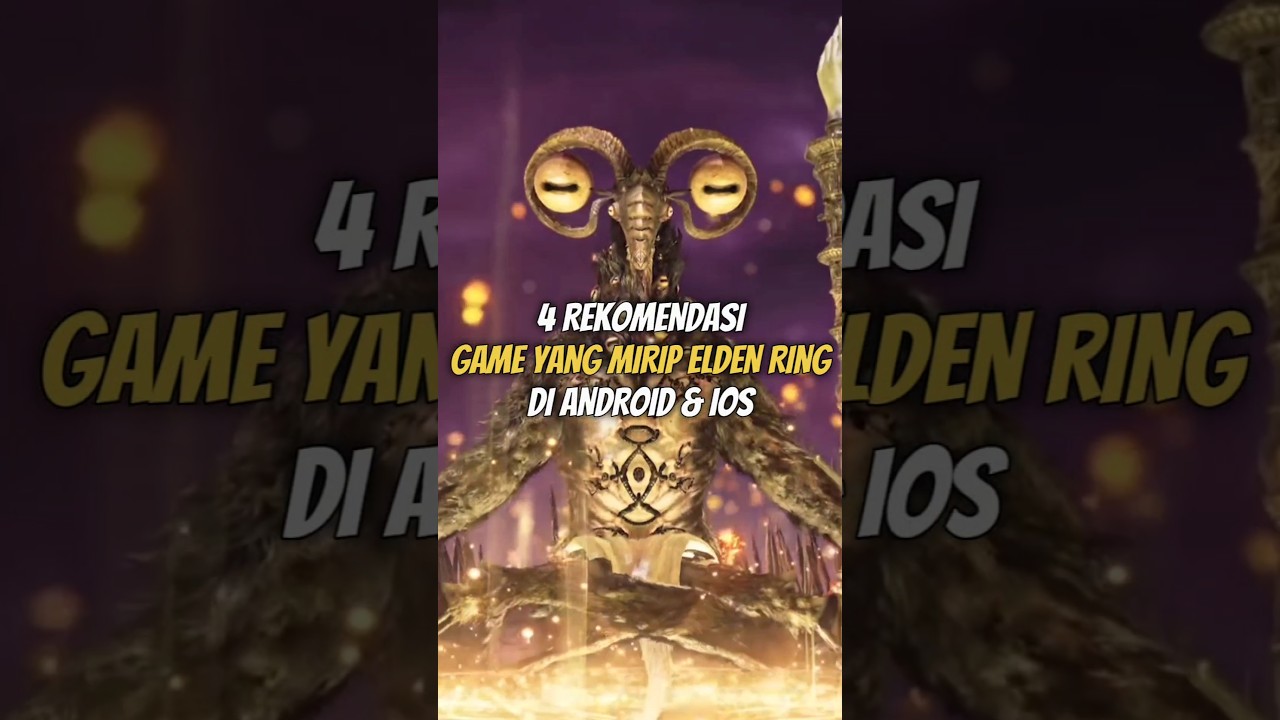 4 rekomendasi game yang mirip elden ring di android dan ios 