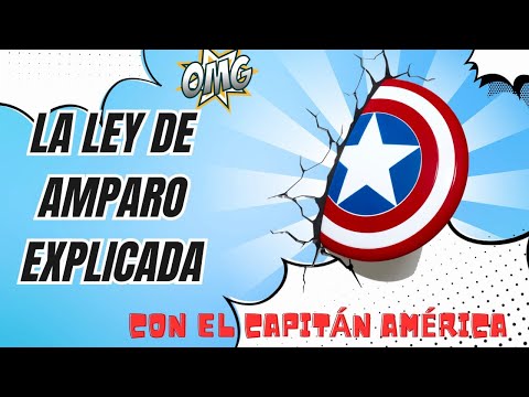 La ley de amparo explicada con el Capitán América #teloexplico