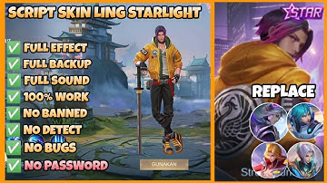 Script Skin Ling Starlight No Password Patch Julian Terbaru 2022 Full Effect
