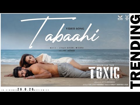 Tabaahi | Toxic (Tamil ) | Rocking Star Yash & Kiara Advani | Vishal Mishra | Vignesh Shivan