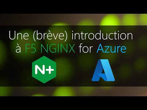 Une (brève) introduction à F5 NGINX for Azure (juin 22)