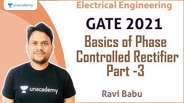 Basics of Phase Controlled Rectifier Part -3 | Electrical Engineering | Ravi Babu