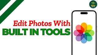 How To Edit Photos Using iPhone Built in Tools ?