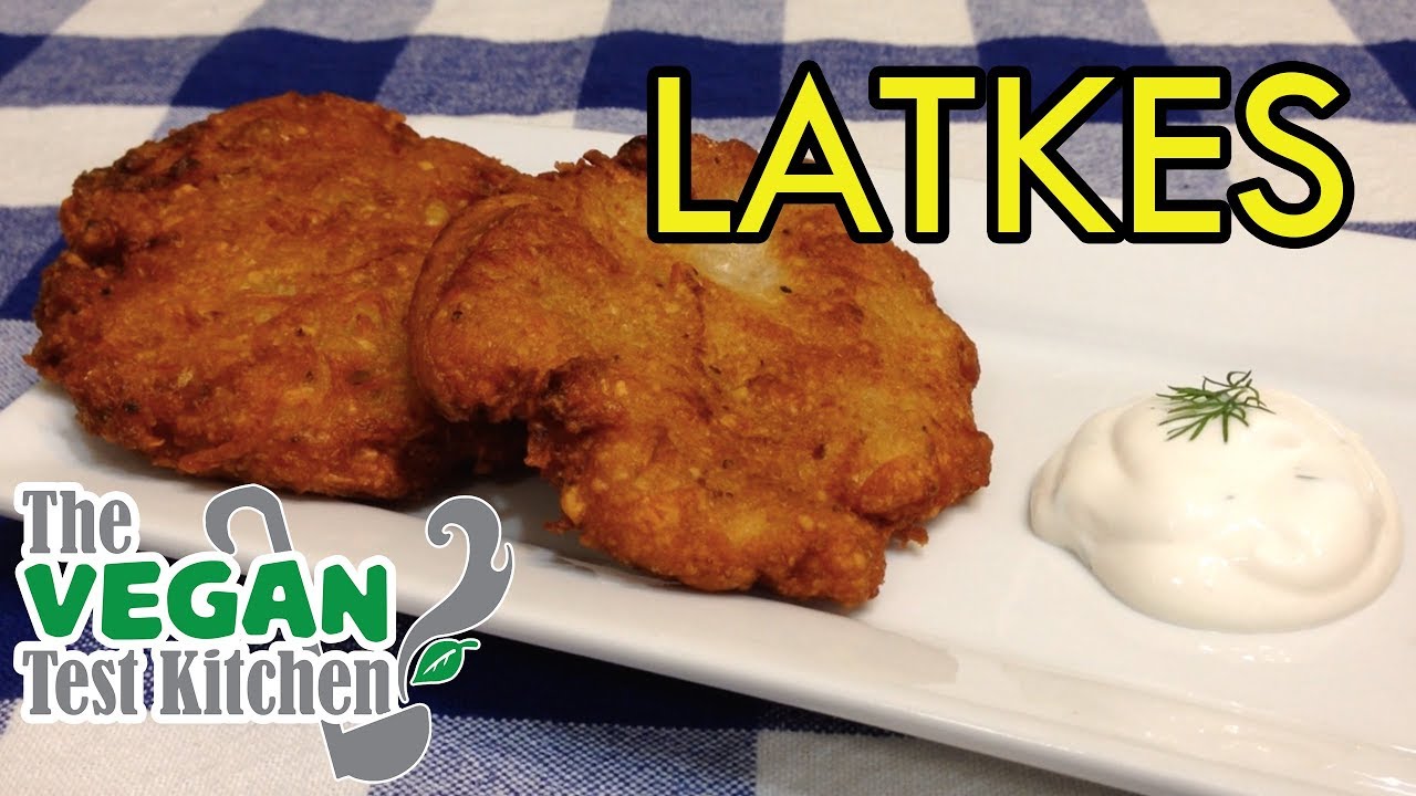 Potato Latkes Recipe The Vegan Test Kitchen YouTube