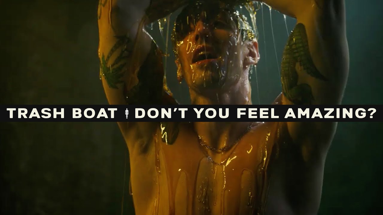 Trash Boat - Don't You Feel Amazing? ( Official Music Video)