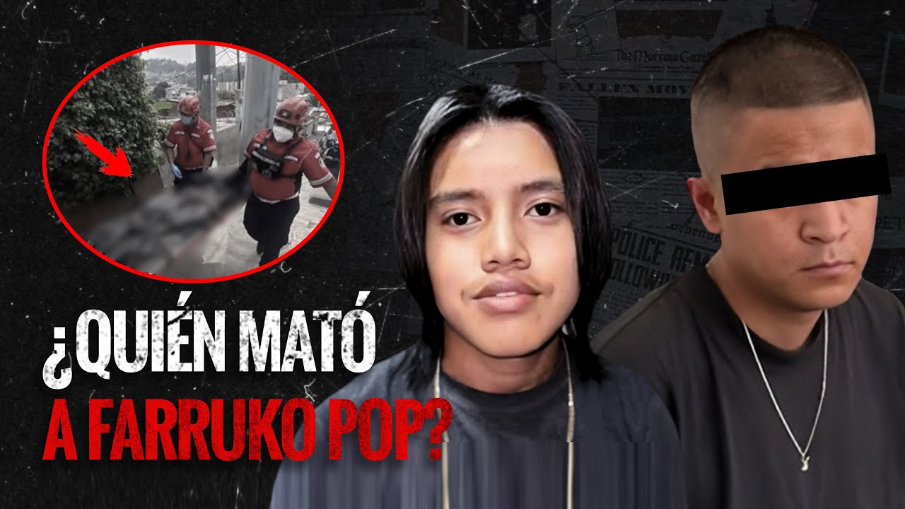EL CRIMEN QUE ESTREMECIÓ A GUATEMALA: FARRUKO POP, EL FAMOSO LNFLUENCER Y SU TRAGEDIA BAJO TIERRA