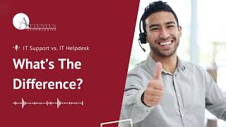 What’s The Difference Between IT Support vs.  Helpdesk Support?