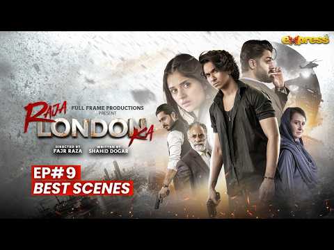 Raja London Ka | Best Scenes Ep-9 | Samar Jafri | Zaviyar Ejaz | Ameema Saleem | Express TV