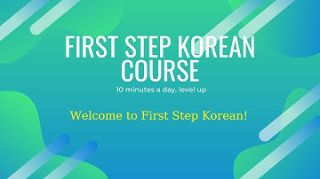 First Step Korean: A Comprehensive Guide to Living and Learning in Korea