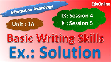 Solution of Session 4, Unit 1-A class 9 computer | Basic Writing Skills