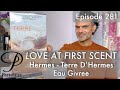 Hermes Terre D'Hermes Eau Givree perfume review on Persolaise Love At First Scent episode 281