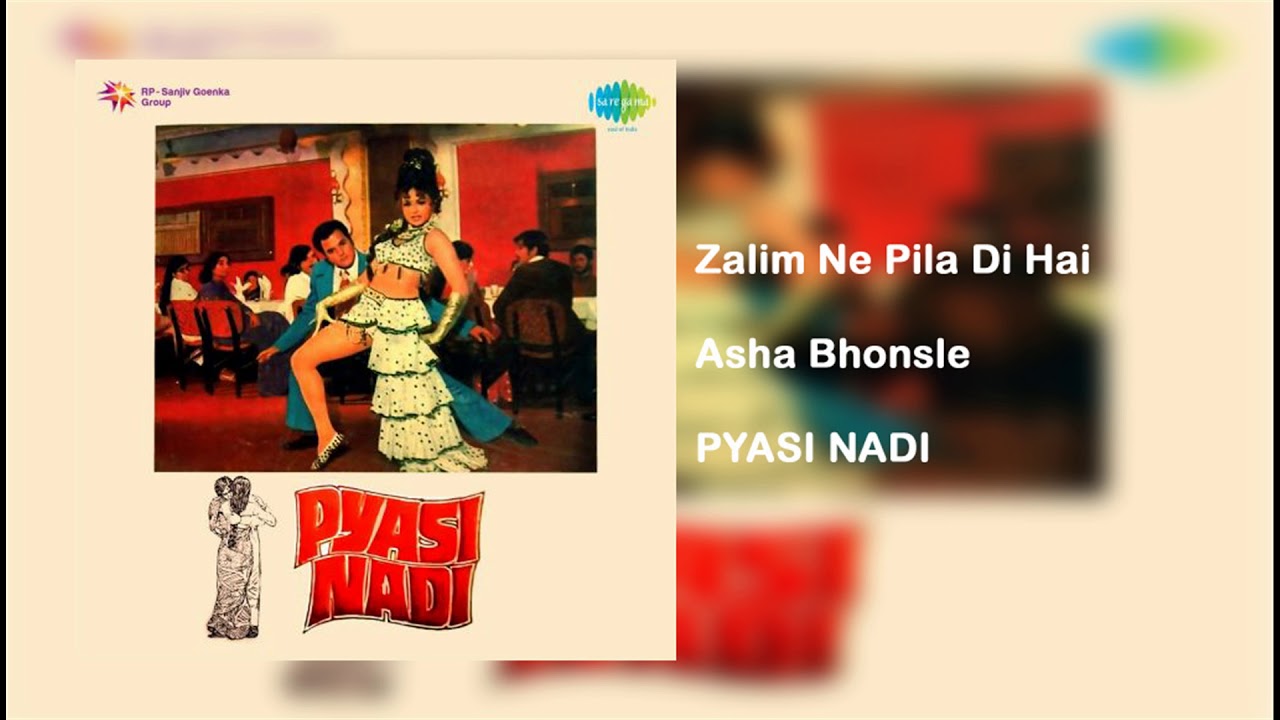 Zalim Ne Pila Di Hai - Asha Bhonsle - Pyasi Nadi 1973