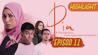 Highlight Episod 11 Pia 2019