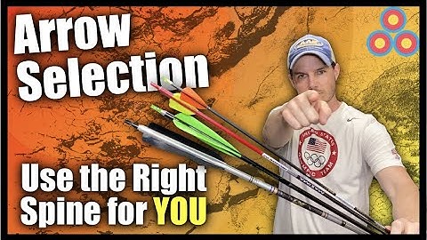 Arrow Selection How to Select the Right Spine for You | Pick the correct arrow spine