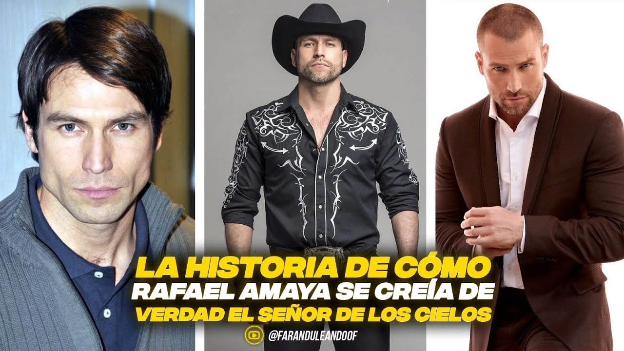 LA HISTORIA DE COMO RAFAEL AMAYA SE CREÍA DE VERDAD EL SEÑOR DE LOS CIELOS.