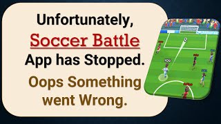 How to Fix Unfortunately, Soccer Battle App has Stopped on Android Phone screenshot 1