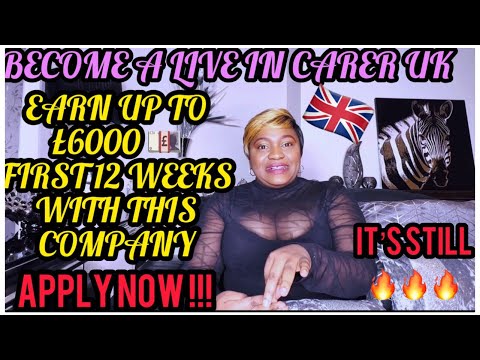 BECOME A LIVE IN CARER UK🇬🇧 EARN UP TO £6000 💷 IN JUST 12 WEEKS||APPLY NOW THIS COMPANY IS HIRING