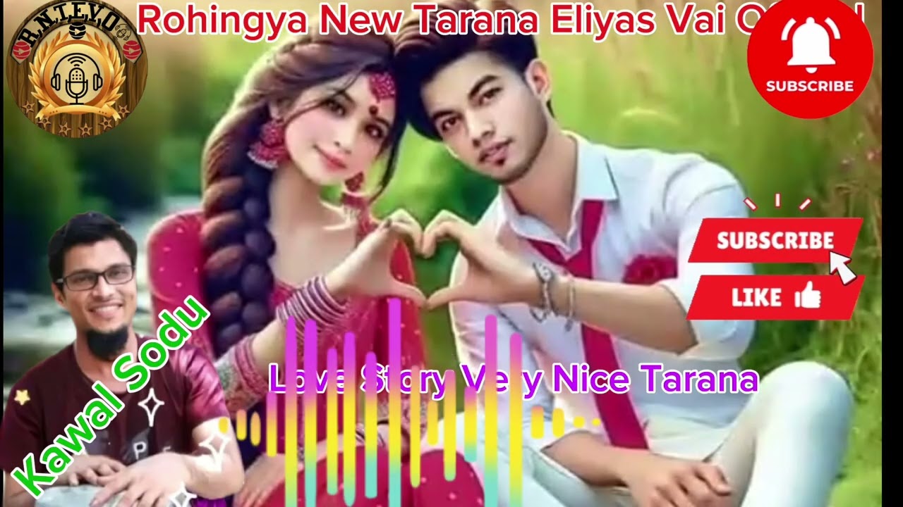 Faruk Vai Love Story Tarana Satara Kawal Sodu Tarana Rohingya New Tarana Eliyas Vai Official 💕💕💐💐🌹🌹