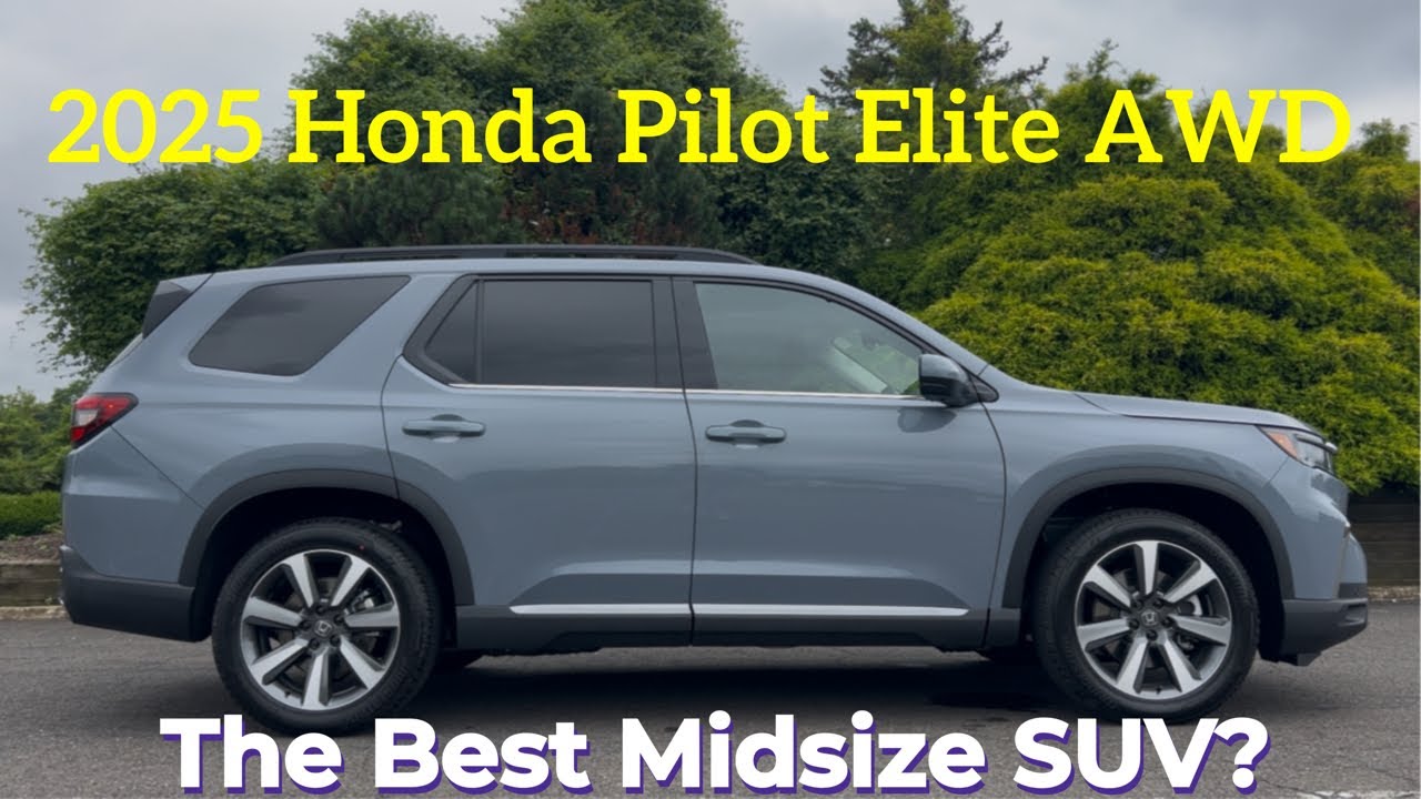 2025 Honda Pilot Elite AWD: Is The 2025 Pilot Elite The BEST Midsize SUV?