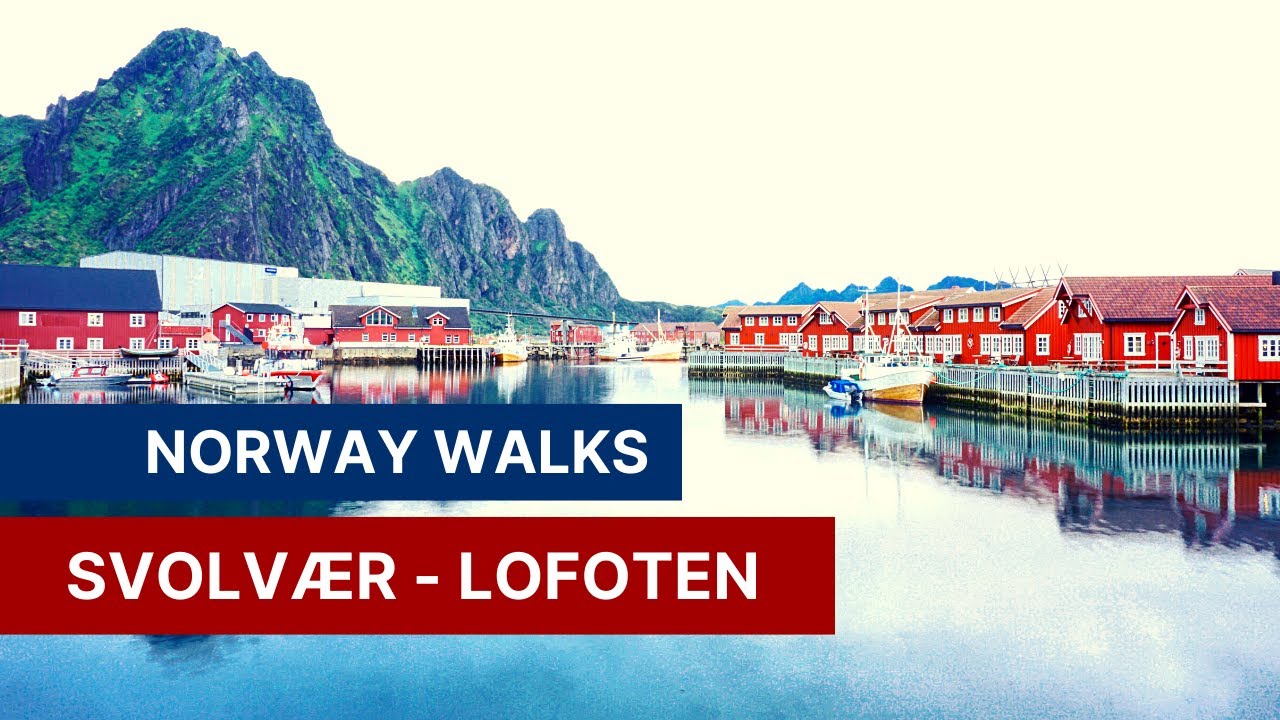 Svolvær, Lofoten Islands - Northern Norway Summer:  Norway Walks 4K
