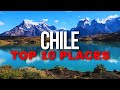 Top 10 best places to visit in chile