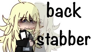 back stabber (gacha oc backstory)