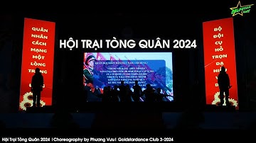 Hội Trại Tòng Quân 2024 | Choreography by Phương Vưu | GoldstarDance Club 3-2024