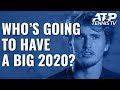 ATP Players Predict Who Will Have A Big Year In 2020!