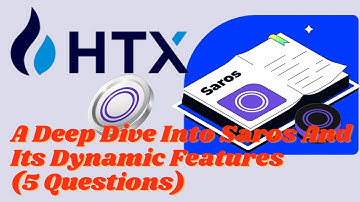 HTX - Learn & Earn : "A Deep Dive Into Saros And Its Dynamic Features" (5 Questions)