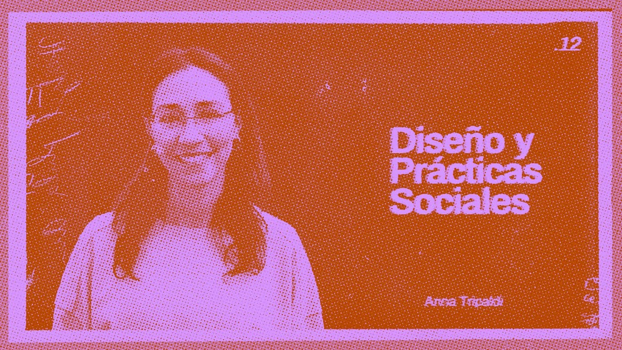 Gente del Medio #12/ ANNA TRIPALDI | Educación, Diseño, Práctica Social