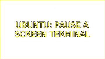 Ubuntu: Pause a screen terminal