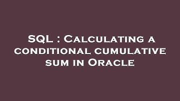 SQL : Calculating a conditional cumulative sum in Oracle