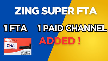 Zing Super FTA|2 Channels Added!1 FTA Channel and 1 Paid Channel!Latest Update!