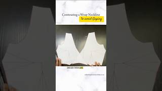 How to contour a Wrap Neckline to avoid gaping | #patternmaking #sewingpatterns #sewingbeginners