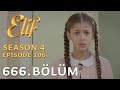 Elif 666 Bölüm Season 4 Episode 106 