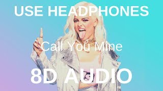 The Chainsmokers, Bebe Rexha - Call You Mine (8D Audio)