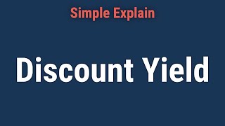 What Is the Discount Yield?