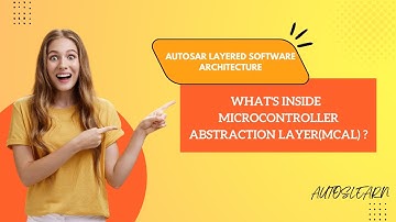 Unlocking Automotive Potential: Demystifying the Microcontroller Abstraction Layer (MCAL) #MCAL