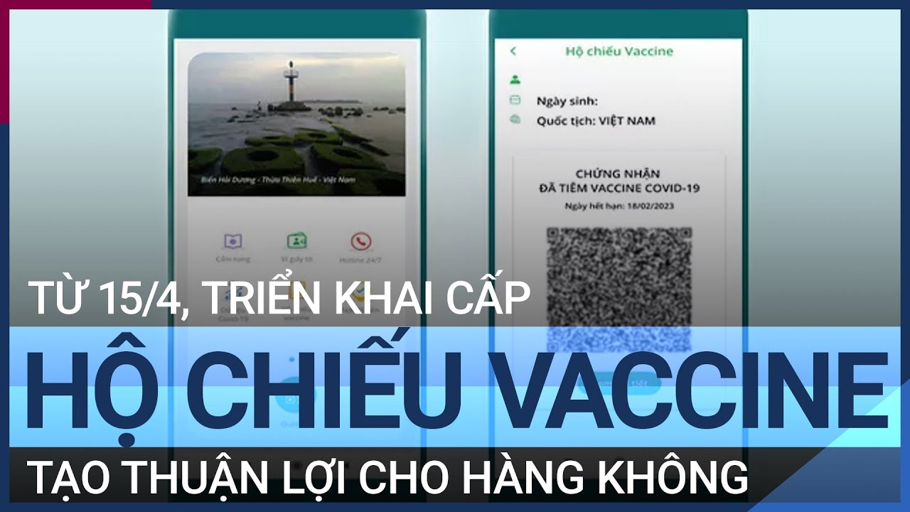Cáº¥p Há» Chiáº¿u Vaccine Tá»« 15 4 Hang Khong Ä'on Nháº­n Thuáº­n Lá»£i Lá»n Vtc Tin Má»i Youtube