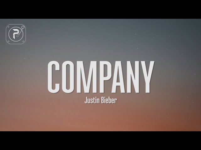 Justin Bieber - Company (Lyrics) class=
