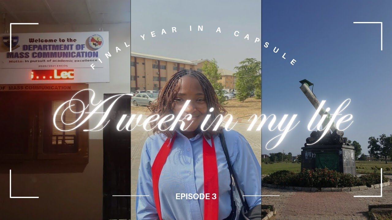 A Week in The Life || Final Year in a Capsule